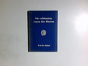 Die schönsten Sagen des Rheins. [Bearb.] von Wilhelm Ruland. [Ill. von Adolf Volkhoven u. Ursula ...