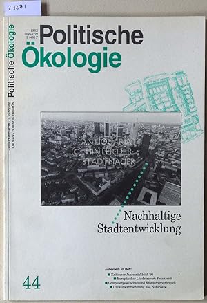 Politische Ökologie, 44. 14. Jahrgang, Januar/Februar 1996. - Nachhaltige Stadtentwicklung.