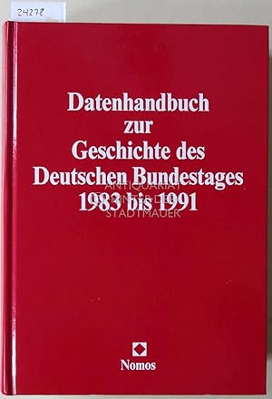 Bild des Verkufers fr Datenhandbuch zur Geschichte des Deutschen Bundestages 1983 bis 1991. Mit Anhang: Volkskammer der Deutschen Demokratischen Republik. zum Verkauf von Antiquariat hinter der Stadtmauer