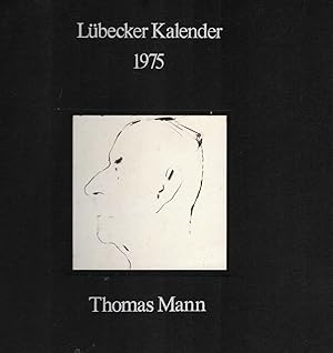 Bild des Verkufers fr Lbecker Kalender 1975: Thomas Mann. zum Verkauf von Schrmann und Kiewning GbR