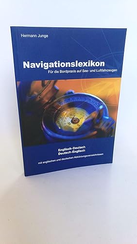 Navigationslexikon für die Bordpraxis auf See- und Luftfahrzeugen Englisch-Deutsch, Deutsch-Engli...