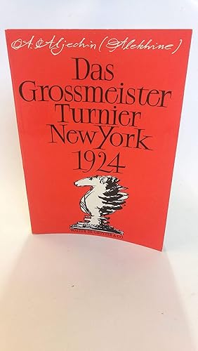 Bild des Verkufers fr Das Grossmeister Turnier New York 1924. Im Auftrage desTurnier-Komitees. Mit einem Geleitwort von Kurt Richter und einem erffnungstheoretischen Beitrag von Max Euwe. zum Verkauf von Antiquariat Bcherwurm