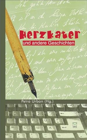 Seller image for Herzkater und andere Geschichten : ein Schreib-Kurs-Buch. mit Texten von Anette Degott . Hrsg. von Petra Urban for sale by Preiswerterlesen1 Buchhaus Hesse