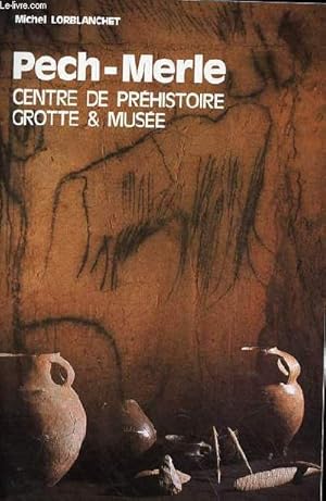 Imagen del vendedor de Pech-Merle centre de prhistoire grotte & muse. a la venta por Le-Livre