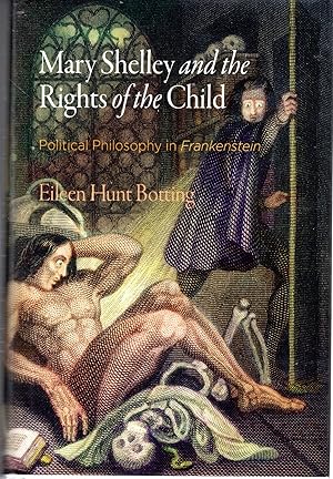 Imagen del vendedor de Mary Shelley and the Rights of the Child: Political Philosophy in Frankenstein (Haney Foundation Series) a la venta por Dorley House Books, Inc.