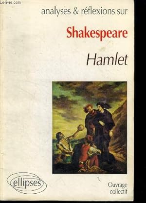 Immagine del venditore per Analyses et reflexions sur Shakespeare, Hamlet venduto da Le-Livre