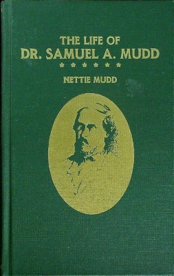 Imagen del vendedor de The Life of Dr. Samuel A. Mudd a la venta por Wonder Book