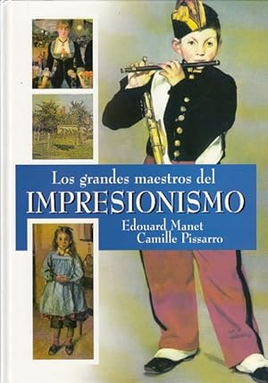 Bild des Verkufers fr LOS GRANDES MAESTROS DEL IMPRESIONISMO. Edouard Manet. Camille Pssarro zum Verkauf von Librera Vobiscum