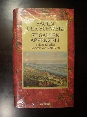 Sagen der Schweiz. St. Gallen und Appenzell beider Rhoden