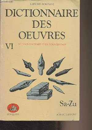 Immagine del venditore per Dictionnaire des oeuvres de tous les temps et de tous les pays - VI - Sa-Zu - "Bouquins" venduto da Le-Livre