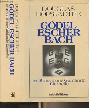 Bild des Verkufers fr Gdel Escher Bach, les Brins d'une Guirlande Eternelle zum Verkauf von Le-Livre