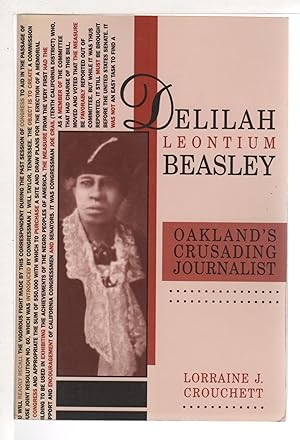 DELILAH LEONTIUM BEASLEY: OAKLAND'S CRUSADING JOURNALIST.