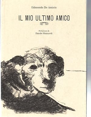 Seller image for Il Mio Ultimo Amico for sale by Il Salvalibro s.n.c. di Moscati Giovanni
