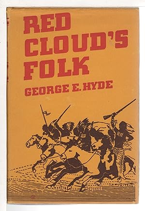 RED CLOUD'S FOLK: A History of the Oglala Sioux Indians.