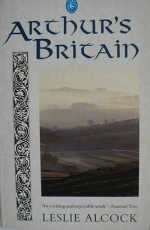 Seller image for Arthur's Britain: History and Archaeology: A.D. 367-634 for sale by Redux Books