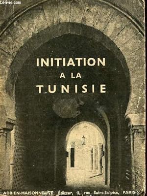 Bild des Verkufers fr Initiation  la Tunisie. zum Verkauf von Le-Livre