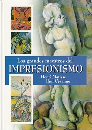 Bild des Verkufers fr LOS GRANDES MAESTROS DEL IMPRESIONISMO. Henri Matisse. Paul Czanne zum Verkauf von Librera Vobiscum