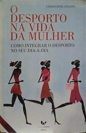 Seller image for O DESPORTO NA VIDA DA MULHER. for sale by Livraria Castro e Silva