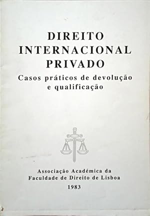 DIREITO INTERNACIONAL PRIVADO - CASOS PRÁTICOS DE DEVOLUÇÃO E QUALIFICAÇÃO.