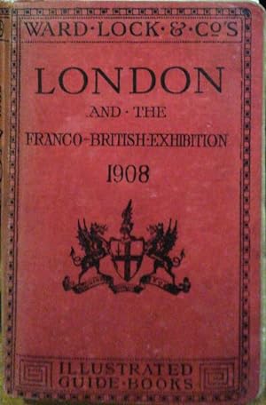 GUIDE TO LONDON AND THE FRANCO-BRITISH EXHIBITION, 1908.