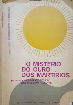 Seller image for O MISTRIO DO OURO DOS MARTRIOS. for sale by Livraria Castro e Silva