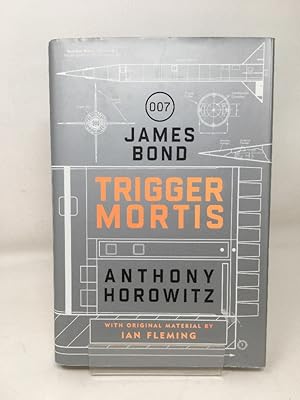 Imagen del vendedor de Trigger Mortis: A James Bond Novel a la venta por Cambridge Recycled Books