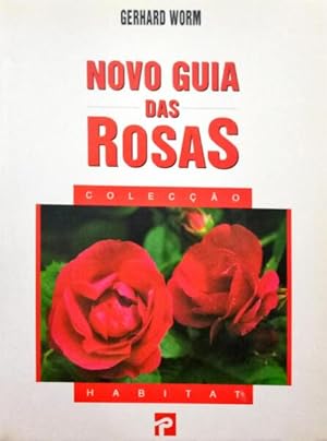 Bild des Verkufers fr NOVO GUIA DAS ROSAS. [1. EDIO] zum Verkauf von Livraria Castro e Silva