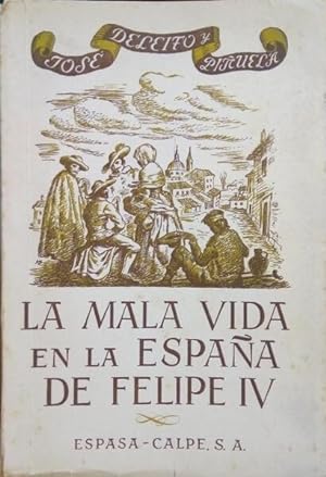 Seller image for LA MALA VIDA EN LA ESPAA DE FELIPE IV. for sale by Livraria Castro e Silva