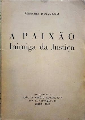 Bild des Verkufers fr A PAIXO, INIMIGA DA JUSTIA. zum Verkauf von Livraria Castro e Silva