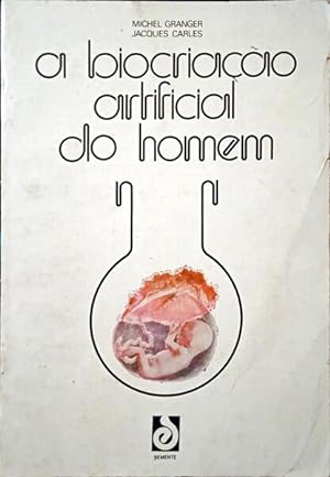 Seller image for A BIOCRIAO ARTIFICIAL DO HOMEM. for sale by Livraria Castro e Silva