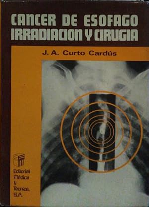 Imagen del vendedor de CANCER DE ESOFAGO IRRADIACION Y CIRUGIA. a la venta por Livraria Castro e Silva