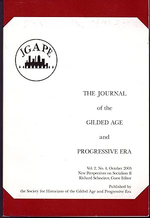 Bild des Verkufers fr Journal of the Gilded Age and Progressive Era: Volume 2, No. 4: October, 2003: Special Issue on New Perspectives on Socialsim II zum Verkauf von Dorley House Books, Inc.
