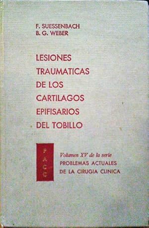 Imagen del vendedor de LESIONES TRAUMATICAS DE LOS CARTILAGOS EPIFISARIOS DEL TOBILLO. [VOLUME XV] a la venta por Livraria Castro e Silva