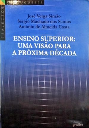 Seller image for ENSINO SUPERIOR: UMA VISO PARA A PRXIMA DCADA. for sale by Livraria Castro e Silva