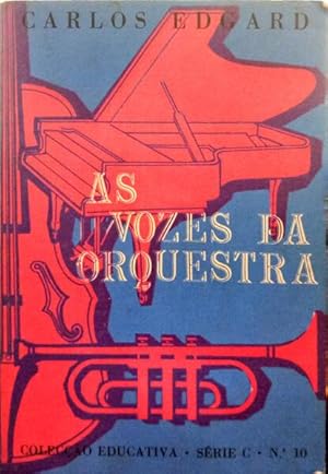 AS VOZES DA ORQUESTRA. [EDIÇÃO DE 1965]