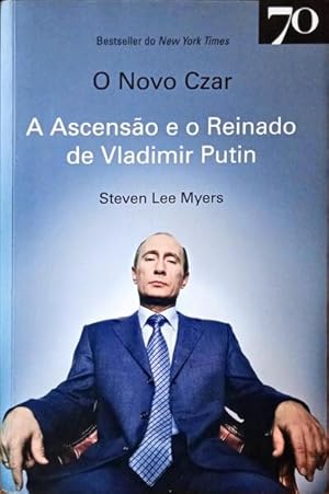 Seller image for O NOVO CZAR: A ASCENSO E O REINADO DE VLADIMIR PUTIN. for sale by Livraria Castro e Silva