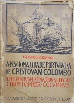 A NACIONALIDADE PORTUGUESA DE CRISTOVAM COLOMBO. THE PORTUGUESE NATIONALITY OF CHRISTOPHER COLUMBUS.