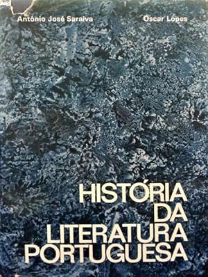 HISTÓRIA DA LITERATURA PORTUGUESA. [15.ª EDIÇÃO]