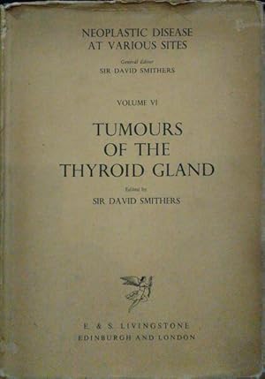 Immagine del venditore per TUMOURS OF THE THYROID GLAND. venduto da Livraria Castro e Silva