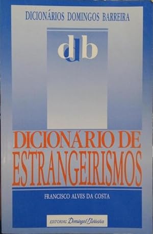 Bild des Verkufers fr DICIONRIO DE ESTRANGEIRISMOS. zum Verkauf von Livraria Castro e Silva