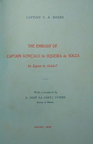 THE EMBASSY OF CAPTAIN GONÇALO DE SIQUEIRA DE SOUZA TO JAPAN IN 1644-7.