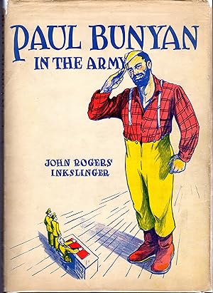 Imagen del vendedor de Paul Bunyan in the Army a la venta por Dorley House Books, Inc.