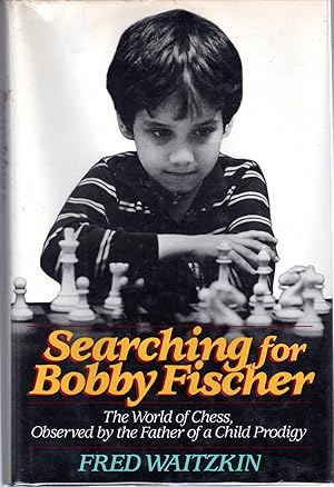 Seller image for Searching for Bobby Fischer: The Father of a Prodigy Observes the World of China for sale by Dorley House Books, Inc.