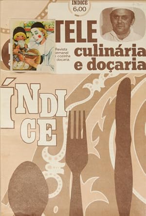 TELECULINÁRIA E DOÇARIA, REVISTA SEMANAL DE COZINHA E DOÇARIA, 1.º VOLUME, N.º 1 A 52, 1977-1978.