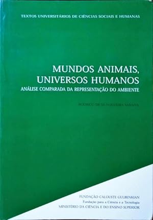 MUNDOS ANIMAIS, UNIVERSOS HUMANOS. ANÁLISE COMPARADA DA REPRESENTAÇÃO DO AMBIENTE.