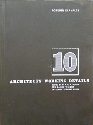 ARCHITECTS? WORKING DETAILS, VOLUME 10: FOREIGN EXAMPLES.