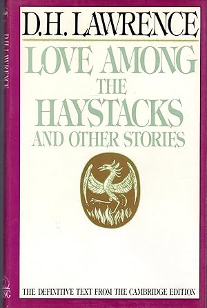 Bild des Verkufers fr Love Among The Haystacks & Other Stories (ambridge Edition of the Works of D. H. Lawrence) zum Verkauf von Dorley House Books, Inc.