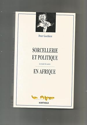 Immagine del venditore per Sorcellerie et politique en Afrique. La viande des autres. venduto da Librera El Crabo