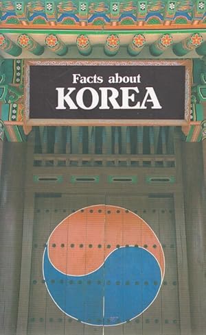 Imagen del vendedor de Facts About Korea a la venta por Versandantiquariat Nussbaum