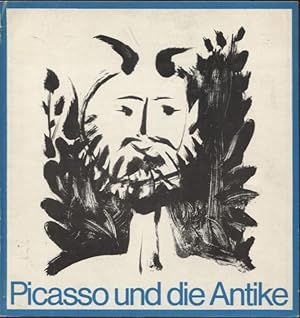 Seller image for Picasso und die Antike Liebieghaus Museum alter Plastik Ausstellung vom 4. Dezember 1974 bis zum 2. Februar 1975 for sale by Flgel & Sohn GmbH